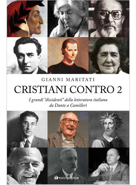 CRISTIANI CONTRO 2 I GRANDI DISSIDENTI DELLA LETTERATURA ITALIANA 