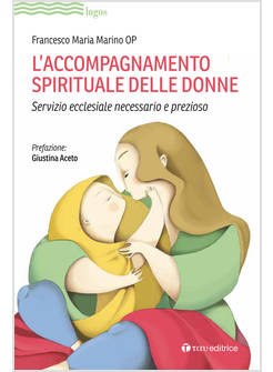 L'ACCOMPAGNAMENTO SPIRITUALE DELLE DONNE