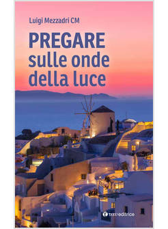 PREGARE SULLE ONDE DELLA LUCE