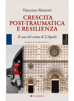 CRESCITA POST-TRAUMATICA E RESILIENZA IL CASO DEL SISMA DI L'AQUILA