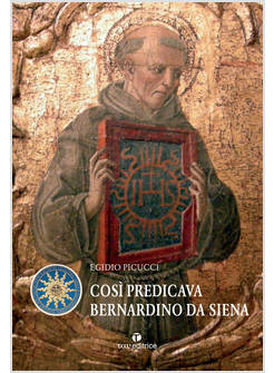 COSI' PREDICAVA BERNARDINO DA SIENA