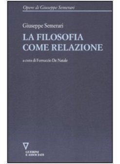 FILOSOFIA COME RELAZIONE (LA)