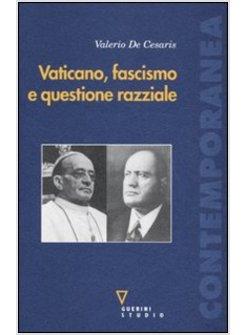 VATICANO FASCISMO E QUESTIONE RAZZIALE