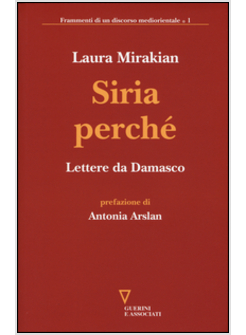 SIRIA PERCHE'. LETTERE DA DAMASCO