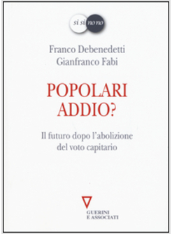 POPOLARI ADDIO? IL FUTURO DOPO L'ABOLIZIONE DEL VOTO CAPITARIO