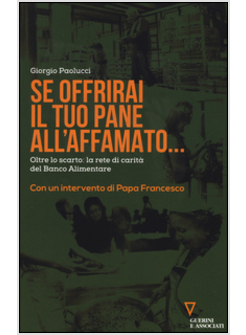 SE OFFRIRAI IL TUO PANE ALL'AFFAMATO