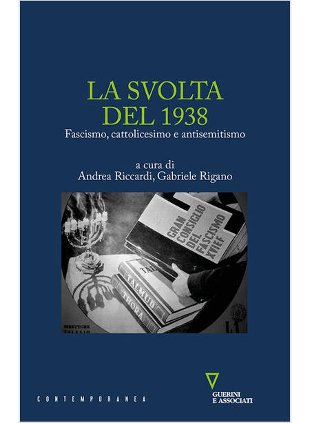 LA SVOLTA DEL 1938. FASCISMO, CATTOLICESIMO E ANTISEMITISMO