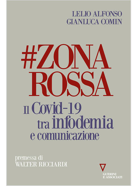 #ZONAROSSA. IL COVID-19 TRA INFODEMIA E COMUNICAZIONE