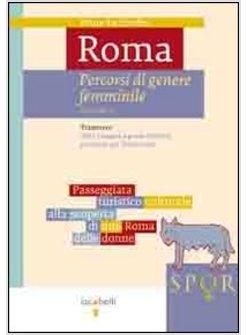 ROMA PERCORSI DI GENERE FEMMINILE VOLUME 1 TRASTEVERE