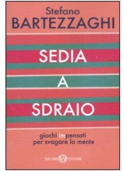 SEDIA A SDRAIO GIOCHI IMPENSATI PER SVAGARE LA MENTE