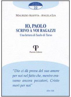 IO PAOLO SCRIVO A VOI RAGAZZI UNA LETTERA DI SAULO DI TARSO