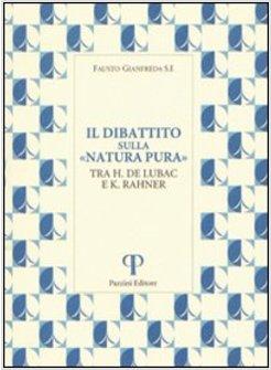 DIBATTITO SULLA NATURA PURA TRA H DE LUBAC R K RAHNER (IL)