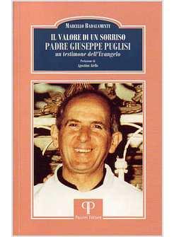 VALORE DI UN SORRISO PADRE GIUSEPPE PUGLISI UN TESTIMONE DELL'EVANGELO (IL)