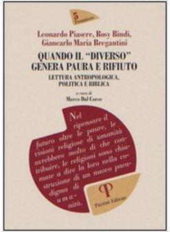 QUANDO IL «DIVERSO» GENERA PAURA E RIFIUTO LETTURA ANTROPOLOGICA POLITICA E