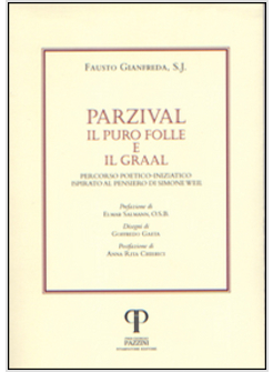 PARZIVAL IL PURO FOLLE E IL GRAAL PERCORSO POETICO-INIZIATICO
