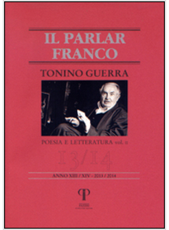 TONINO GUERRA. VOL. 2: POESIA E LETTERATURA.