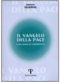 IL VANGELO DELLA PACE. CASO SERIO DI CREDIBILITA'