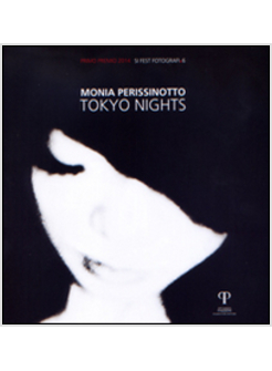MONIA PERISSINOTTO. TOKYO NIGHTS