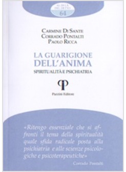 LA GUARIGIONE DELL'ANIMA. SPIRITUALITA' E PSICHIATRIA 