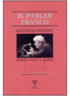 RAFFAELLO BALDINI. ESSERE VOCE E GESTO
