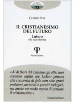 IL CRISTIANESIMO DEL FUTURO. LUTERO E LA SUA RIFORMA