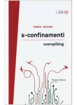 S-CONFINAMENTI-OVERSPILLING