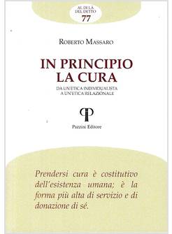 IN PRINCIPIO LA CURA. DA UN'ETICA INDIVIDUALISTA A UN'ETICA RELAZIONALE