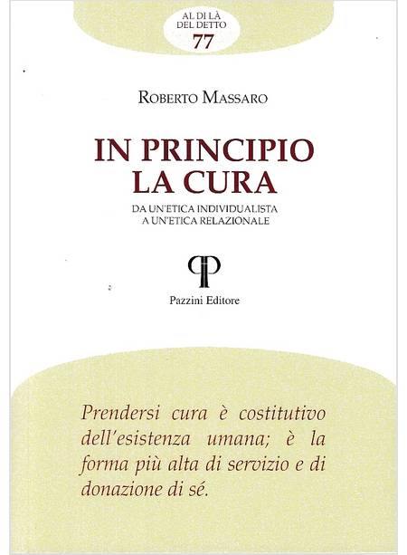 IN PRINCIPIO LA CURA. DA UN'ETICA INDIVIDUALISTA A UN'ETICA RELAZIONALE