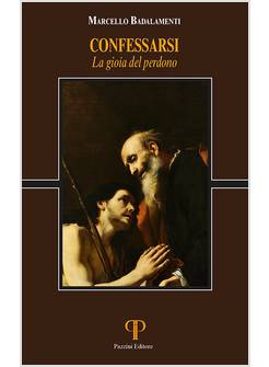 CONFESSARSI LA GIOIA DEL PERDONO