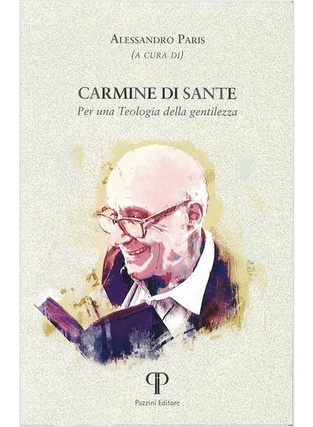 CARMINE DI SANTE PER UNA TEOLOGIA DELLA GENTILEZZA