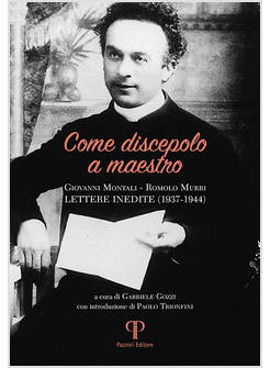 COME DISCEPOLO A MAESTRO LETTERE INEDITE (1937-1944)