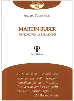 MARTIN BUBER IN PRINCIPIO LA RELAZIONE