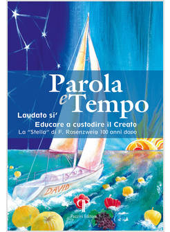 PAROLA E TEMPO LAUDATO SI' EDUCARE A CUSTODIRE IL CREATO VOL. 17/2022-2023 