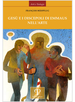 GESU' E I DISCEPOLI DI EMMAUS NELL'ARTE