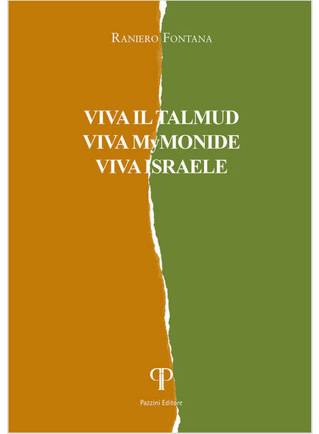 VIVA IL TALMUD VIVA MYMONIDE VIVA ISRAELE