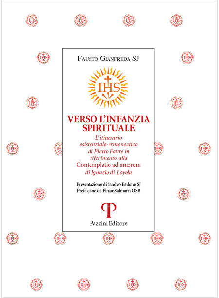 VERSO L'INFANZIA SPIRITUALE ITINERARIO ESISTENZIALE ERMENEUTICO DI PIETRO FAVRE