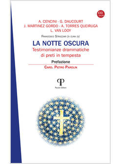 LA NOTTE OSCURA TESTIMONIANZE DRAMMATICHE DI PRETI IN TEMPESTA