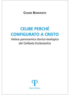 CELIBE PERCHE' CONFIGURATO A CRISTO