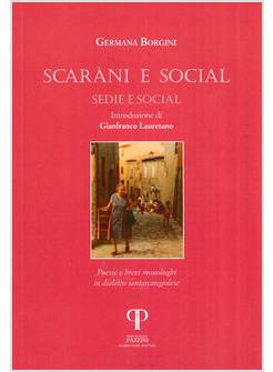 SCARANI E SOCIAL (SEDIE E SOCIAL) POESIE E BREVI MONOLOGHI IN DIALETTO 