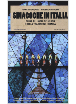 SINAGOGHE IN ITALIA. GUIDA AI LUOGHI DEL CULTO E DELLA TRADIZIONE EBRAICA