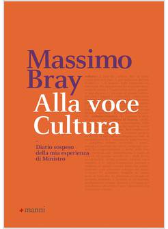 ALLA VOCE CULTURA DIARIO SOSPESO DELLA MIA ESPERIENZA DI MINISTRO