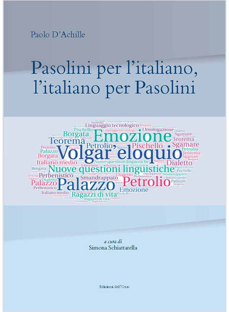 PASOLINI PER L'ITALIANO, L'ITALIANO PER PASOLINI