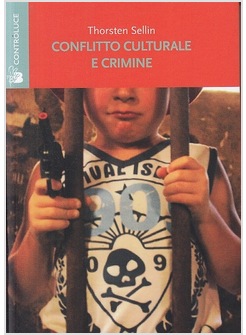 CONFLITTO CULTURALE E CRIMINE