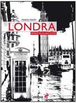 LONDRA RITRATTO DI UNA CITTA'