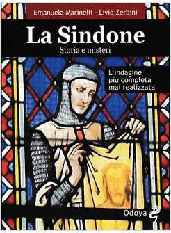 LA SINDONE. STORIA E MISTERI