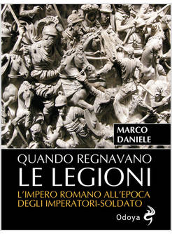 QUANDO REGNAVANO LE LEGIONI