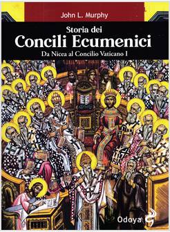STORIA DEI CONCILI ECUMENICI