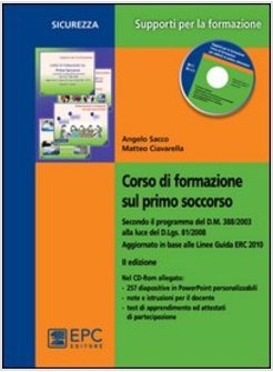 CORSO DI FORMAZIONE SUL PRIMO SOCCORSO. CON CD-ROM