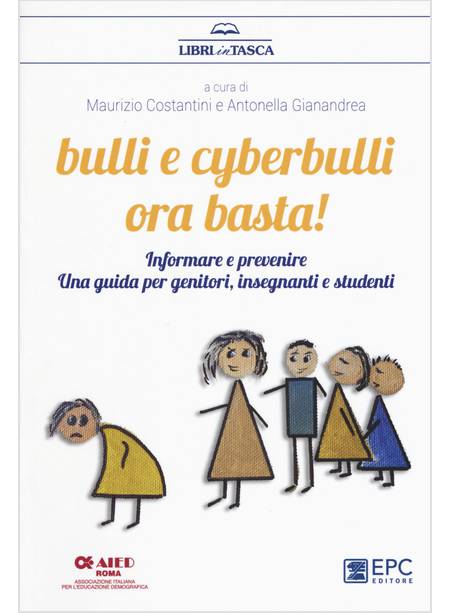 BULLI E CYBERBULLI ORA BASTA! INFORMARE E PREVENIRE. UNA GUIDA PER GENITORI, INS