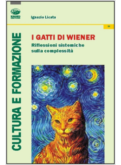 GATTI DI WEINER. RIFLESSIONI SISTEMICHE SULLA COMPLESSITA' (I)